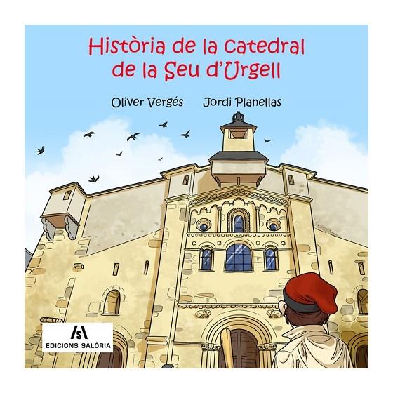 HISTORIA DE LA CATEDRAL DE LA SEU D'URGELL | 9788494660153 | VERGES, OLIVER; PLANELLAS, JORDI | Llibreria Online de Tremp