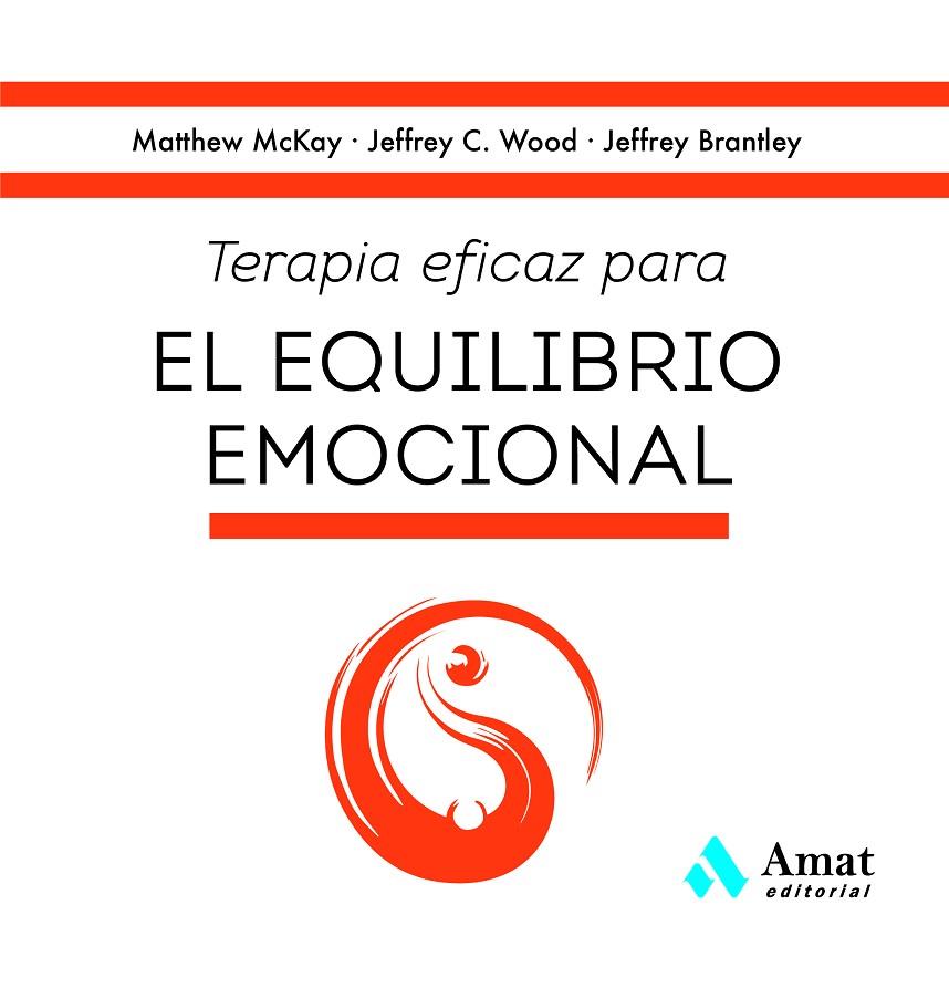 TERAPIA EFICAZ PARA EL EQUILIBRIO EMOCIONAL | 9788419341808 | MCKAY, MATTHEW/C. WOOD, JEFFREY/BRANTLEY, JEFFREY | Llibreria Online de Tremp