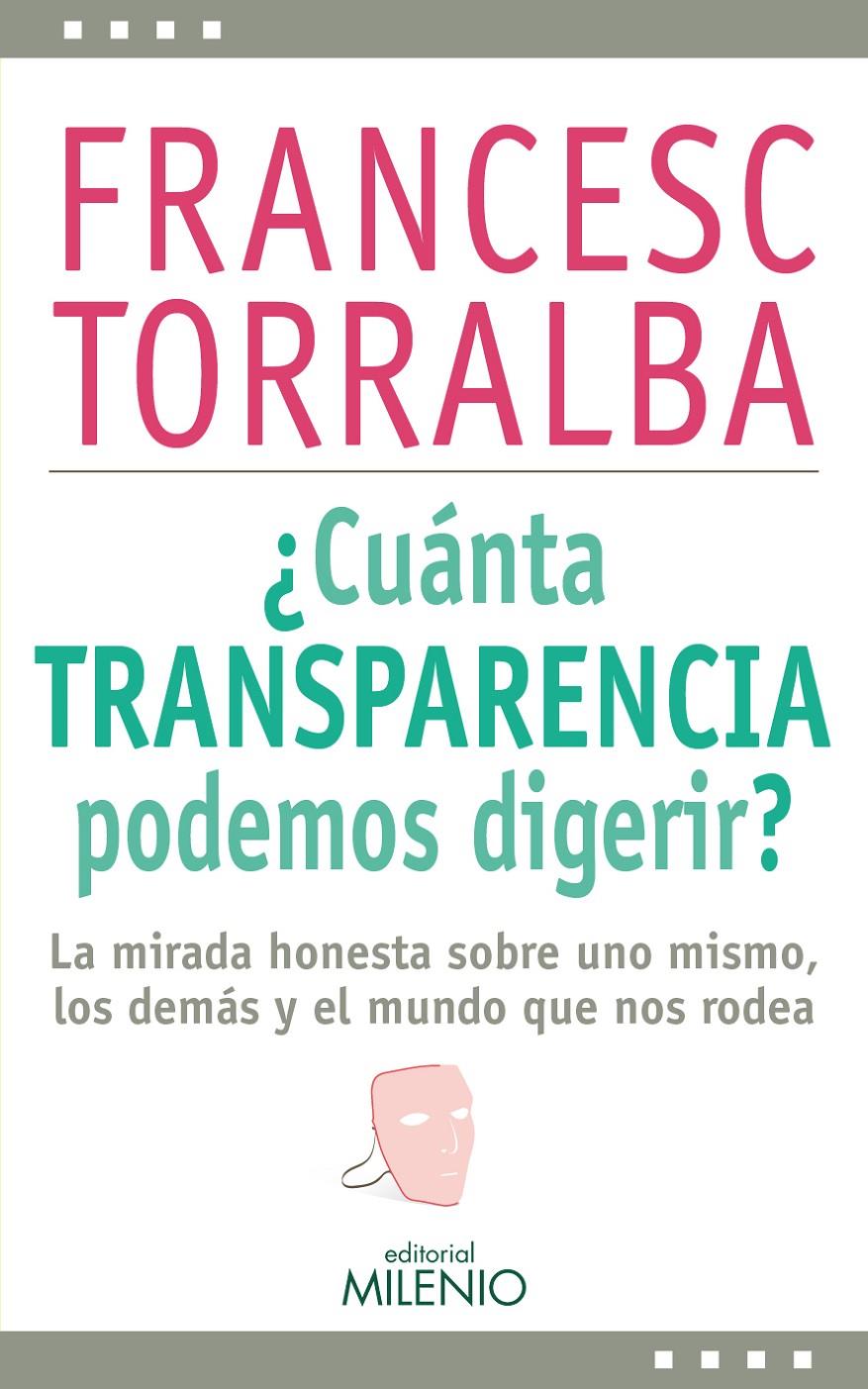 ¿CUÁNTA TRANSPARENCIA PODEMOS DIGERIR? | 9788497436915 | TORRALBA ROSELLÓ, FRANCESC | Llibreria Online de Tremp
