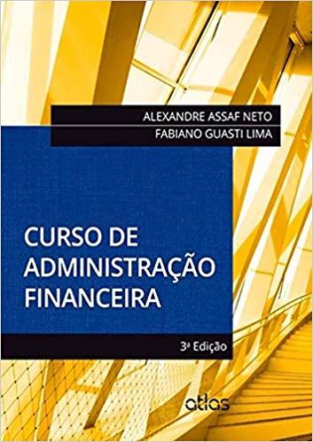 CURSO DE ADMINISTRAÇAO FINANCEIRA | 9788522485178 | ASSAF NETO, ALEXANDRE; GUASTI LIMA, FABIANO