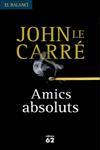 AMICS ABSOLUTS | 9788429754551 | LE CARRE, JOHN | Llibreria Online de Tremp