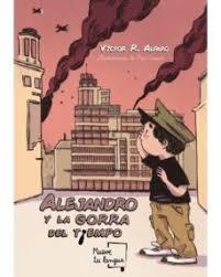 ALEJANDRO Y LA GORRA DEL TIEMPO | 9788417284862 | R. ALFARO, VÍCTOR | Llibreria Online de Tremp