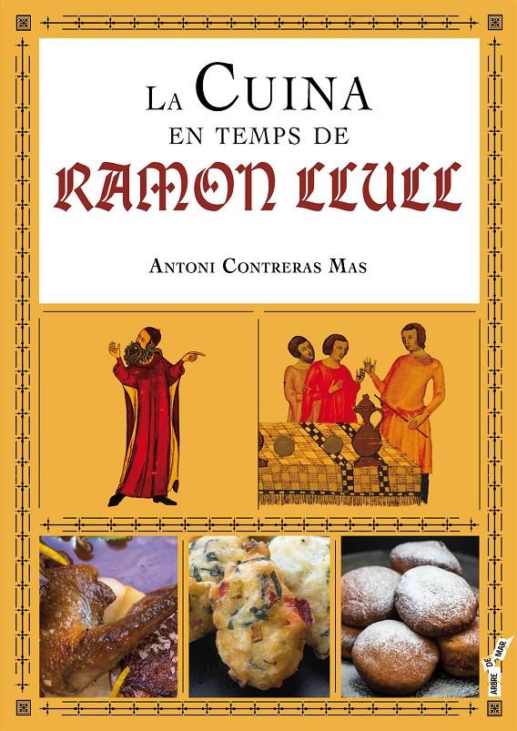 LA CUINA EN TEMPS DE RAMON LLULL | 9788417113001 | CONTRERAS MAS, ANTONI | Llibreria Online de Tremp