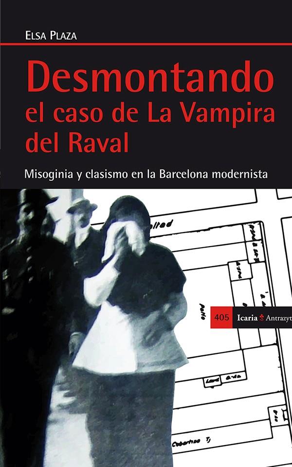DESMONTANDO EL CASO DE LA VAMPIRA DEL RAVAL | 9788498885699 | PLAZA MÜLLER, ELSA | Llibreria Online de Tremp