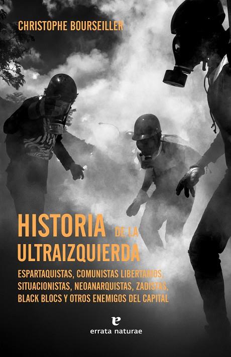 HISTORIA DE LA ULTRAIZQUIERDA | 9788419158086 | BOURSEILLER, CHRISTOPHE | Llibreria Online de Tremp