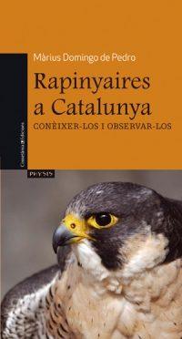 RAPINYAIRES A CATALUNYA | 9788497917537 | DOMINGO DE PEDRO, MARIUS | Llibreria Online de Tremp