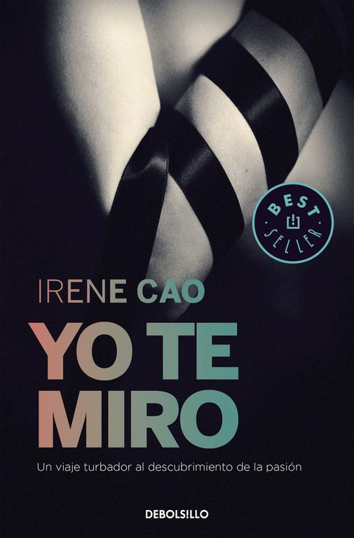 YO TE MIRO (TRILOGÍA DE LOS SENTIDOS 1) | 9788466331715 | CAO, IRENE | Llibreria Online de Tremp