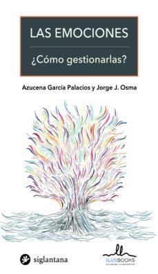 LAS EMOCIONES | 9788416574735 | GARCÍA PALACIOS, AZUCENA; OSMA, JORGE J. | Llibreria Online de Tremp