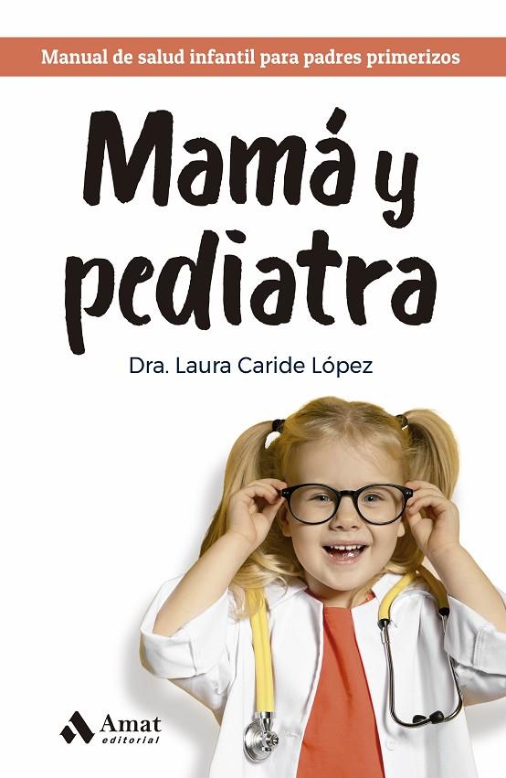 MAMÁ Y PEDIATRA | 9788419341945 | CARIDE LÓPEZ, LAURA | Llibreria Online de Tremp