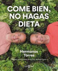 COME BIEN, NO HAGAS DIETA | 9788401022470 | HERMANOS TORRES | Llibreria Online de Tremp