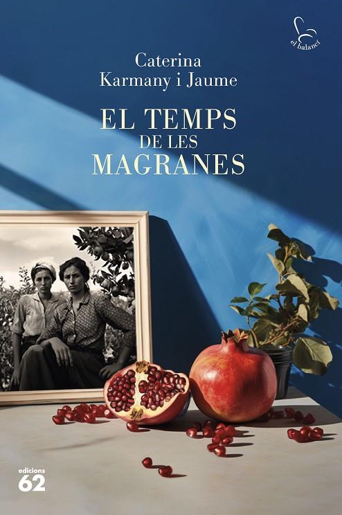 EL TEMPS DE LES MAGRANES | 9788429781694 | KARMANY, CATERINA | Llibreria Online de Tremp