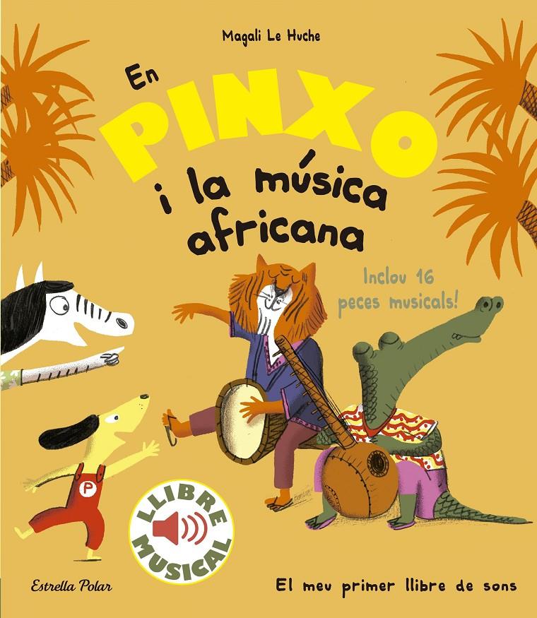EN PINXO I LA MÚSICA AFRICANA. LLIBRE MUSICAL | 9788491374299 | LE HUCHE, MAGALI | Llibreria Online de Tremp