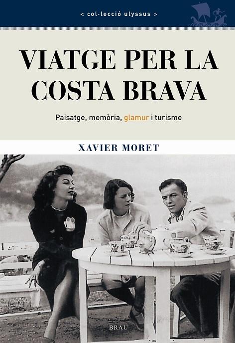 VIATGE PER LA COSTA BRAVA | 9788496905023 | MORET, XAVIER | Llibreria Online de Tremp