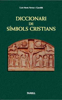 DICCIONARI DE SIMBOLS CRISTIANS | 9788492811113 | VERICAT I GAVALDA, LLUIS MARIA
