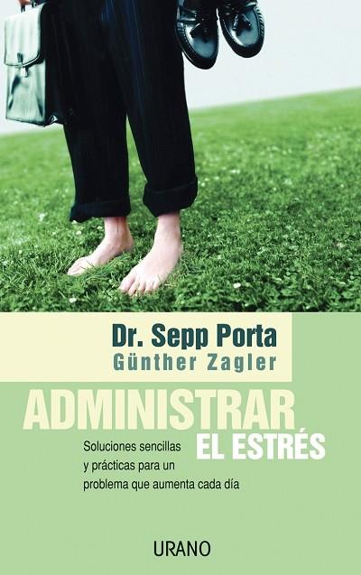 ADMINISTRAR EL ESTRES | 9788479535971 | PORTA, SEPP; ZAGLER, GUNTER | Llibreria Online de Tremp