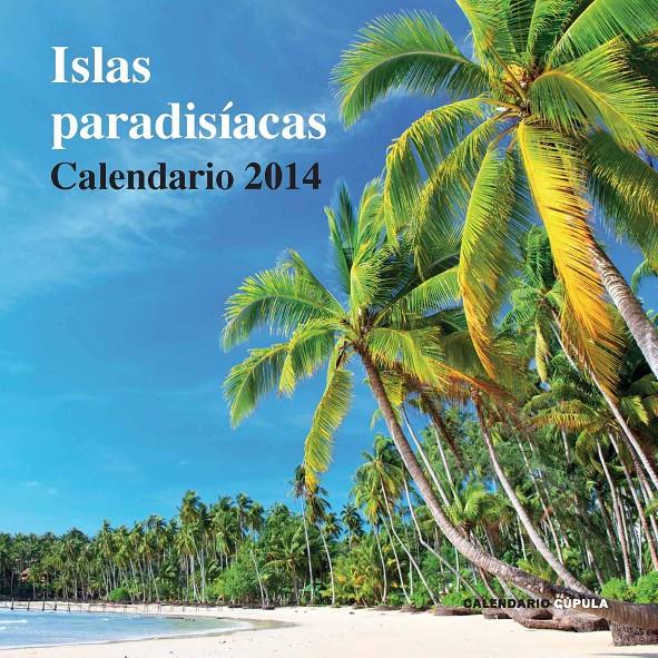 CALENDARIO ISLAS PARADISÍACAS 2014 | 9788448011130 | AA. VV. | Llibreria Online de Tremp