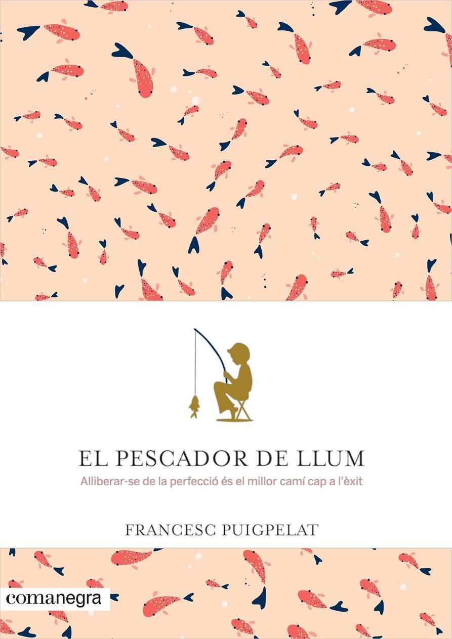 EL PESCADOR DE LLUM | 9788416605071 | PUIGPELAT VALLS, FRANCESC | Llibreria Online de Tremp
