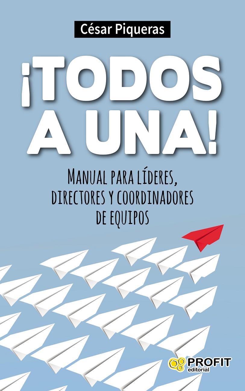 ¡TODOS A UNA! | 9788416115488 | PIQUERAS GÓMEZ DE ALBACETE, CÉSAR | Llibreria Online de Tremp