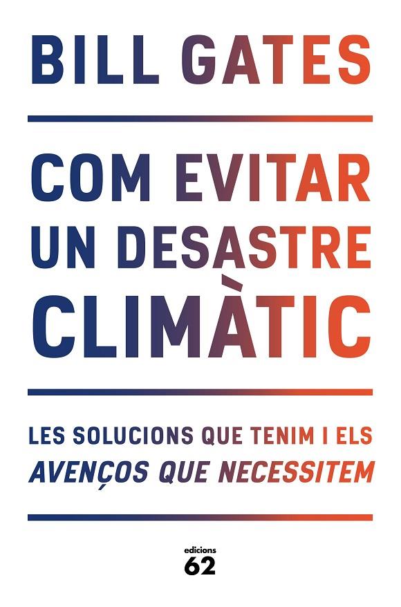 COM EVITAR UN DESASTRE CLIMÀTIC | 9788429779240 | GATES, BILL | Llibreria Online de Tremp
