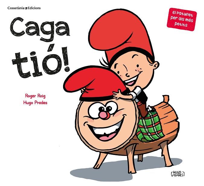 CAGA TIÓ! | 9788490349939 | ROIG PRADES, ROGER | Llibreria Online de Tremp