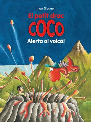 EL PETIT DRAC COCO: ALERTA AL VOLCÀ! | 9788424659547 | SIEGNER, INGO | Llibreria Online de Tremp