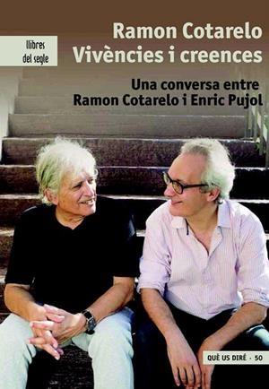 RAMON COTARELO, VIVÈNCIES I CREENCES | 9788481289947 | Llibreria Online de Tremp