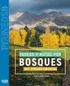 PASEOS Y RUTAS POR BOSQUES III - PIRINEO ORIENTAL | 9788482168487 | Llibreria Online de Tremp