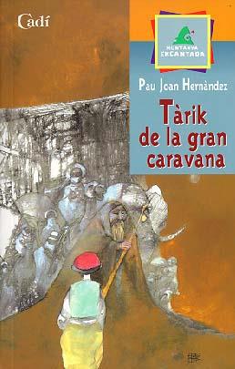 TARIK DE LA GRAN CARAVANA | 9788447411252 | HERNANDEZ, PAU JOAN | Llibreria Online de Tremp