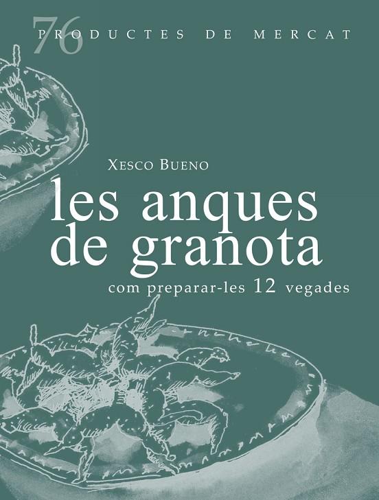 ANQUES DE GRANOTA - COM PREPARAR LES 12 VEGADES, L | 9788412531695 | SESCO BUENO | Llibreria Online de Tremp