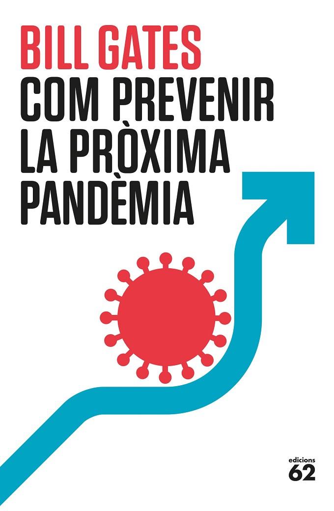 COM PREVENIR LA PRÒXIMA PANDÈMIA | 9788429780307 | GATES, BILL | Llibreria Online de Tremp