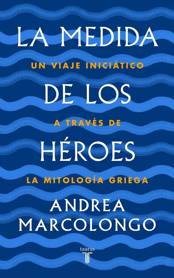 LA MEDIDA DE LOS HÉROES | 9788430622030 | MARCOLONGO, ANDREA | Llibreria Online de Tremp