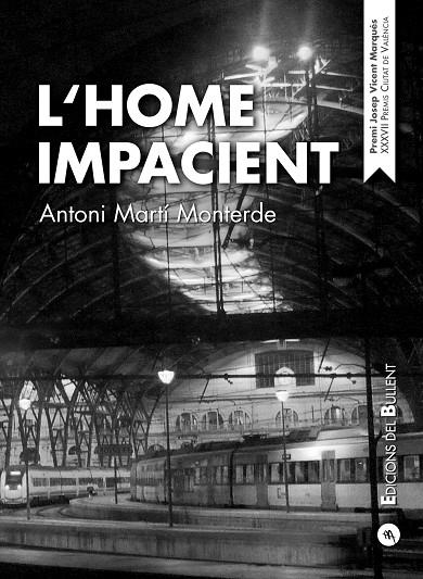 L'HOME IMPACIENT | 9788499042282 | MARTÍ MONTERDE, ANTONI | Llibreria Online de Tremp