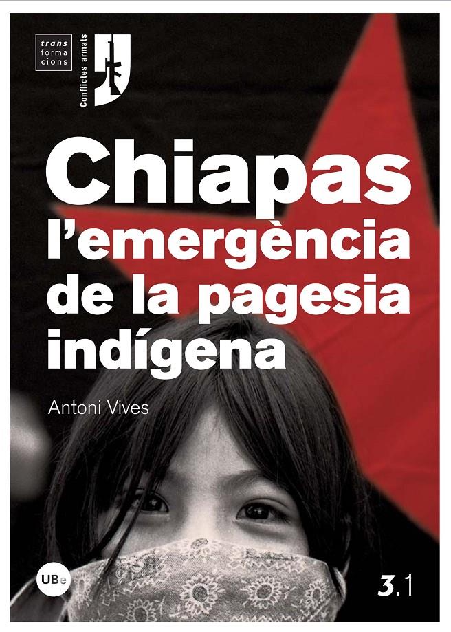 CHIAPAS L'EMERGENCIA DE LA PAGESIA INDIGENA | 9788447534166 | VIVES, ANTONI | Llibreria Online de Tremp
