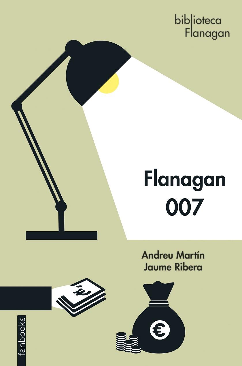 FLANAGAN 007 | 9788418327865 | RIBERA, JAUME/MARTÍN, ANDREU | Llibreria Online de Tremp