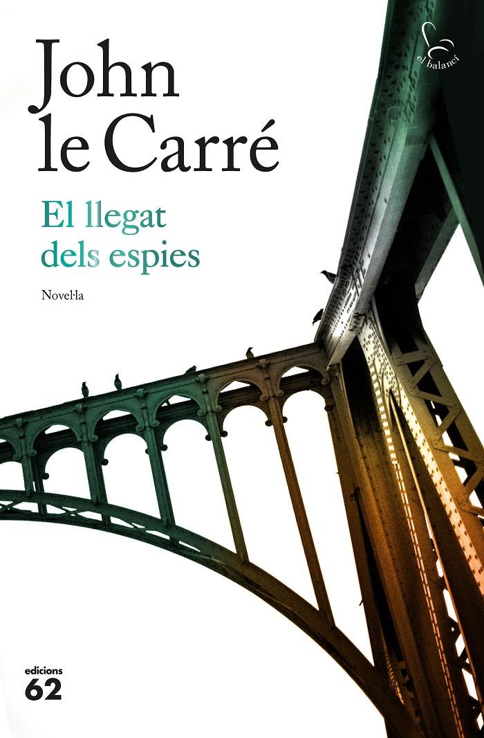 EL LLEGAT DELS ESPIES | 9788429776393 | LE CARRÉ, JOHN | Llibreria Online de Tremp