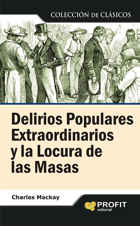 DELIRIOS POPULARES EXTRAORDINARIOS Y LA LOCURA DE LAS MASA | 9788496998070 | MACKAY, CHARLES | Llibreria Online de Tremp