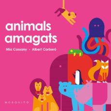 ANIMALS AMAGATS | 9788412033281 | CASSANY, MIA | Llibreria Online de Tremp