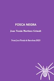 FOSCA NEGRA | 9788412665963 | JOAN TOMÀS MARTÍNEZ GRIMAL | Llibreria Online de Tremp
