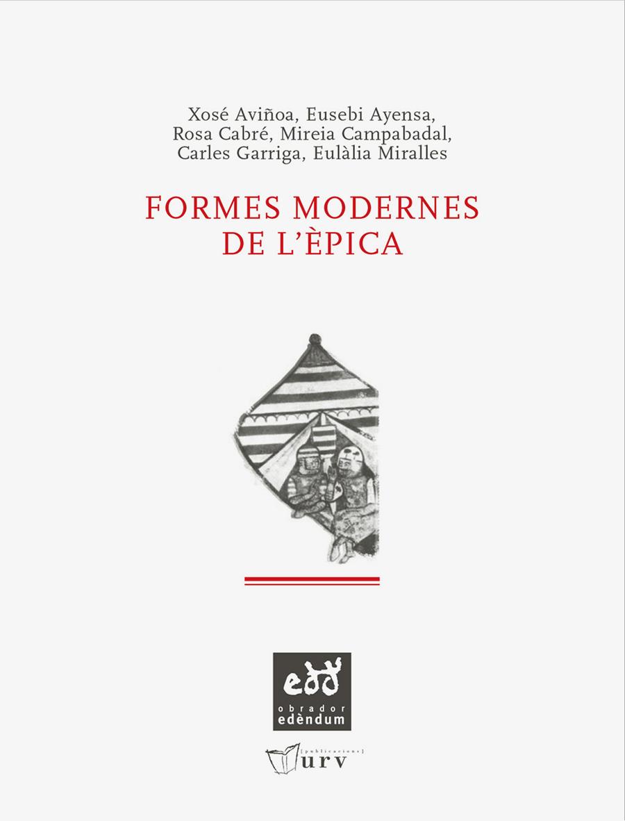 FORMES MODERNES DE L'EPICA : DEL SEGLE XVI AL SEGLE XX | 9788493443498 | MALE I PEGUEROLES, JORDI ED. LIT.