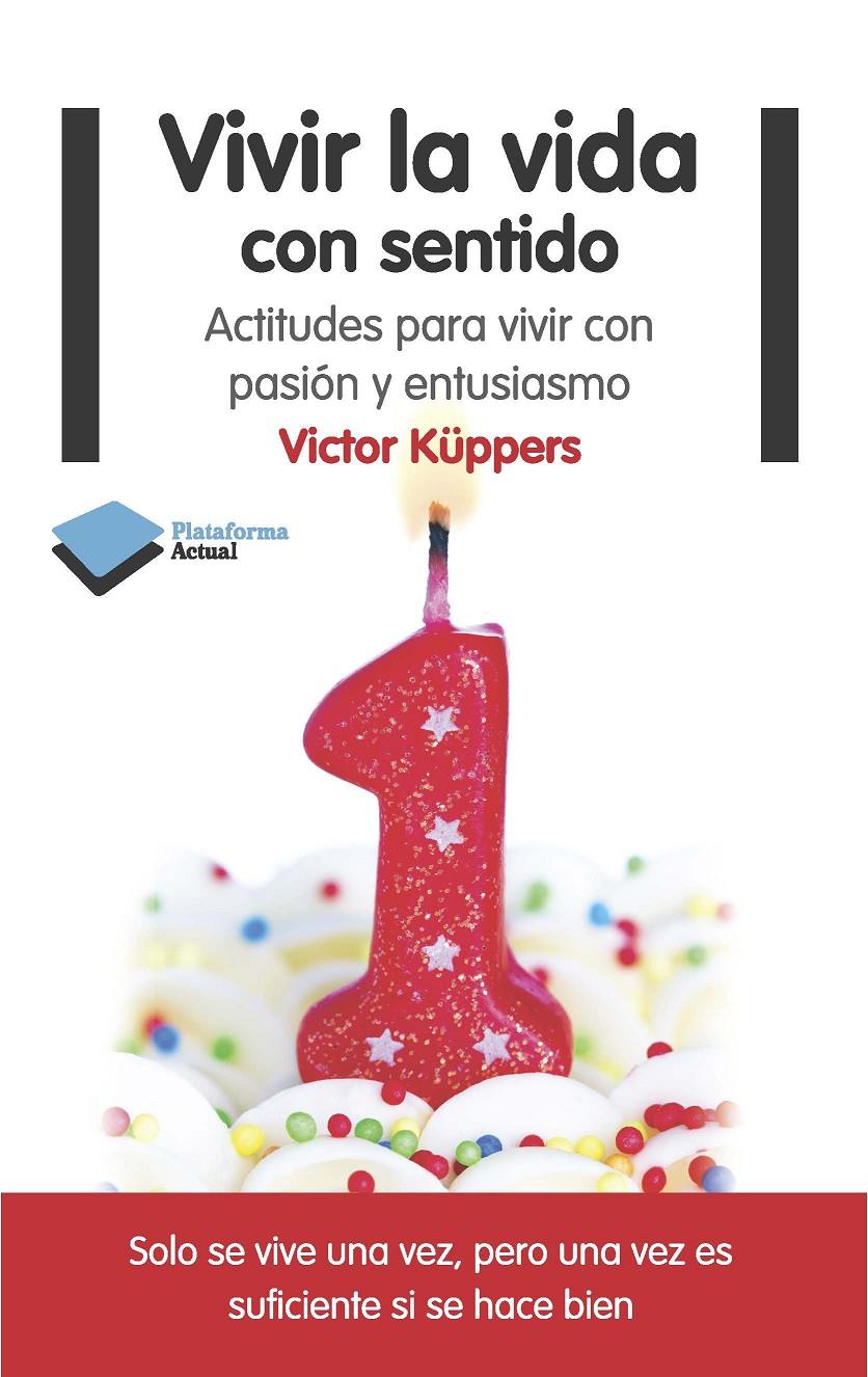 VIVIR LA VIDA CON SENTIDO | 9788415577553 | KÜPPERS, VICTOR | Llibreria Online de Tremp