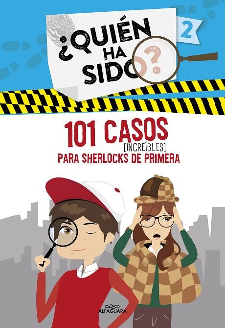 101 CASOS INCREÍBLES PARA SHERLOCKS DE PRIMERA (SERIE ¿QUIÉN HA SIDO? 2) | 9788420459318 | VARIOS AUTORES, | Llibreria Online de Tremp