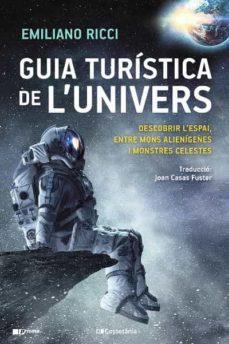 GUIA TURÍSTICA DE L'UNIVERS | 9788413561899 | RICCI, EMILIANO | Llibreria Online de Tremp