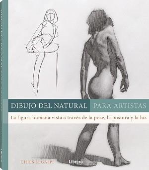 DIBUJO DEL NATURAL PARA ARTISTAS | 9789463595582 | LEGASPI, CHRIS | Llibreria Online de Tremp