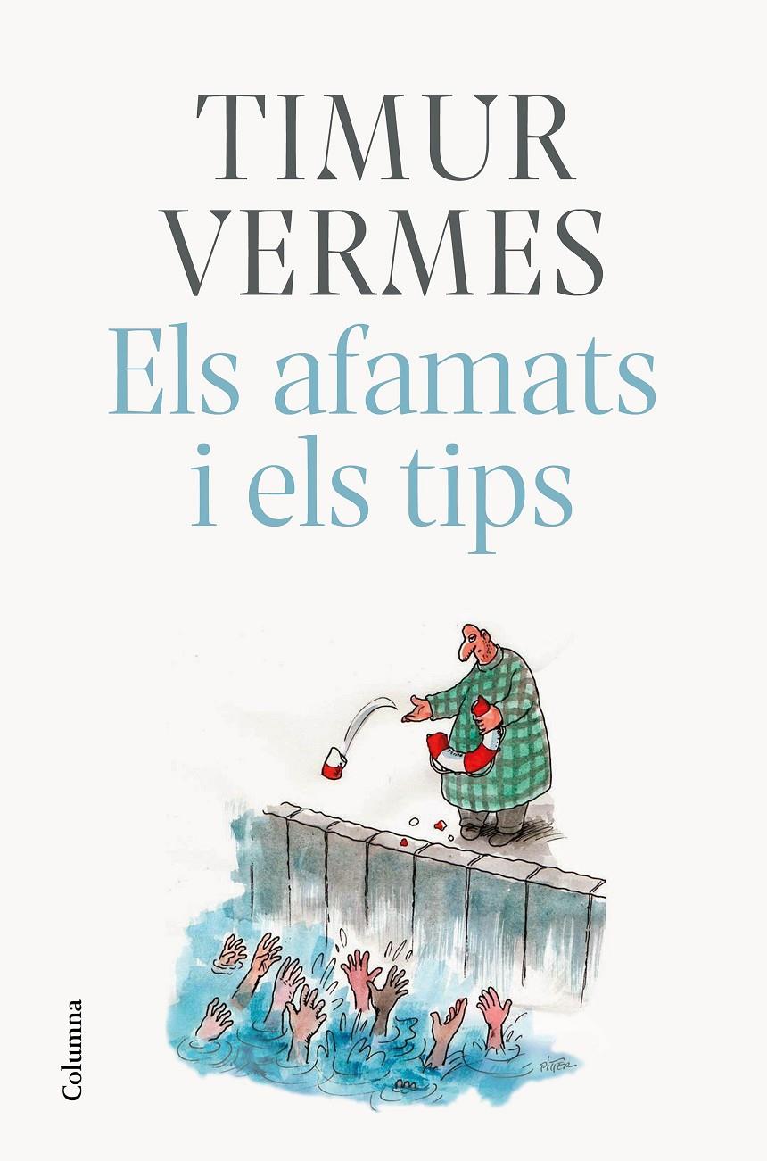 ELS AFAMATS I ELS TIPS | 9788466425773 | VERMES, TIMUR | Llibreria Online de Tremp