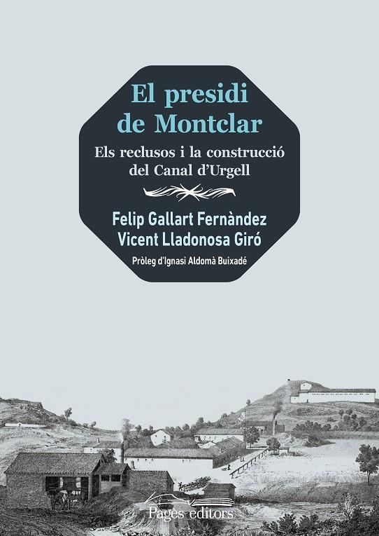 EL PRESIDI DE MONTCLAR | 9788413034294 | GALLART FERNÀNDEZ, FELIP/LLADONOSA GIRÓ, VICENT