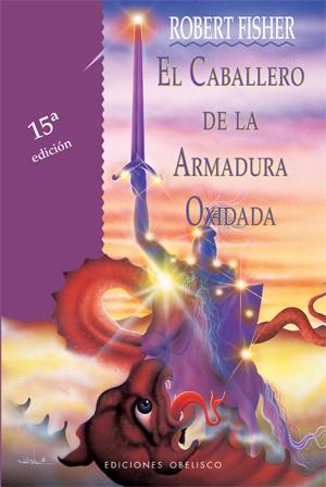 CABALLERO DE LA ARMADURA OXIDADA. | 9788477206019 | FISHER, ROBERT. | Llibreria Online de Tremp