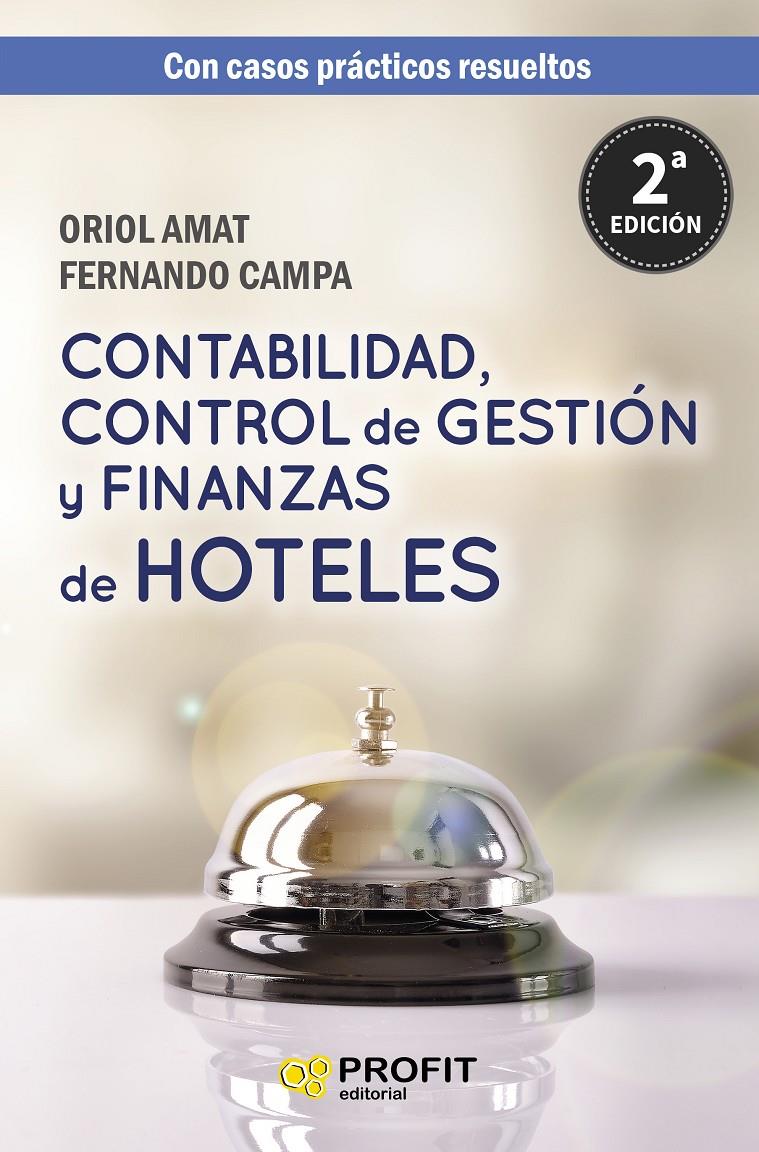 CONTABILIDAD, CONTROL DE GESTIÓN Y FINANZAS DE HOTELES | 9788417209353 | AMAT SALAS, ORIOL/CAMPA PLANAS, FERNANDO | Llibreria Online de Tremp