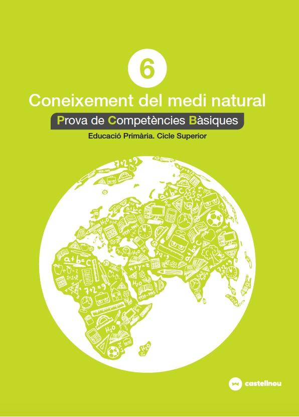 CONEIXEMENT DEL MEDI NATURAL 6: PROVES COMPETÈNCIES BÀSIQUES - ED.2018 | 9788417406523 | QUERALT, MAGÍ | Llibreria Online de Tremp