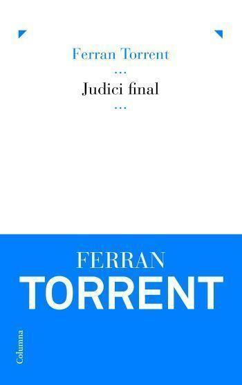 JUDICI FINAL | 9788466407472 | TORRENT, FERRAN | Llibreria Online de Tremp
