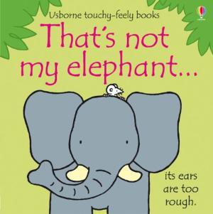 THATS NOT MY ELEPHANT | 9781409536406 | FIONA WATT | Llibreria Online de Tremp